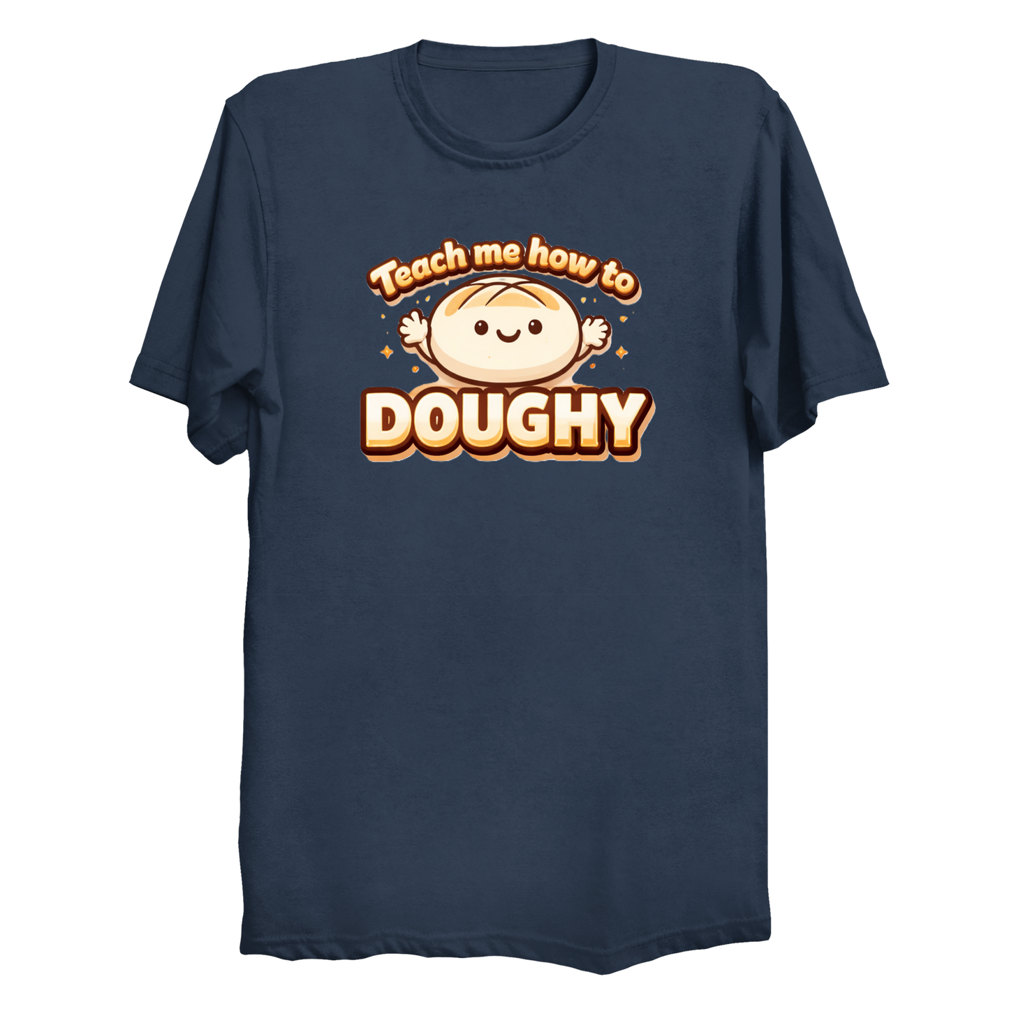 Teach me how to Doughy T-Shirt